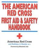 THE AMERICAN RED CROSS FIRST AID AND SAFETY HANDBOOK - AMERICAN RED CROSS